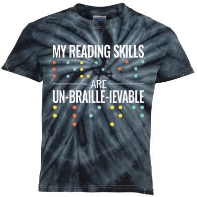 My Reading Skills Are Un Braille Ievable Blindness Braille Kids Tie-Dye T-Shirt