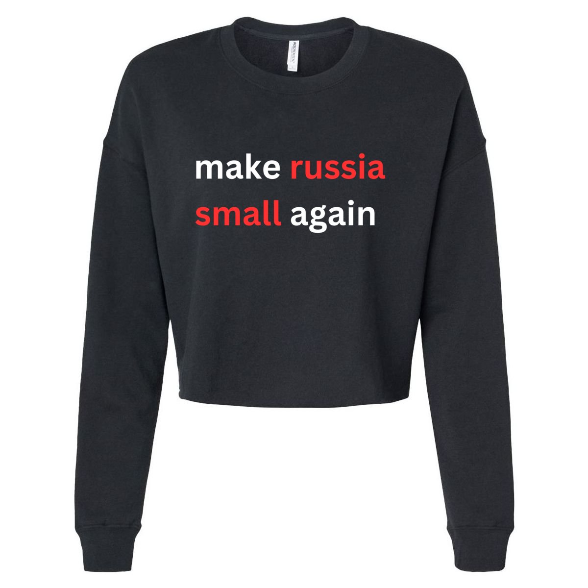 Make Russia Small Again Ukrain Trump Cropped Pullover Crew