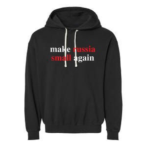 Make Russia Small Again Legend Saying Funny Sign Garment-Dyed Fleece Hoodie