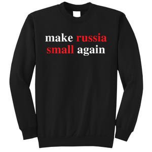 Make Russia Small Again Legend Saying Funny Sign Sweatshirt