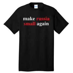 Make Russia Small Again Legend Saying Funny Sign Tall T-Shirt