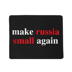 Make Russia Small Again Legend Saying Funny Sign Mousepad