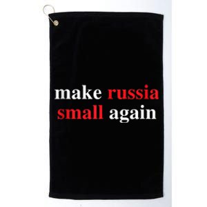 Make Russia Small Again Legend Saying Funny Sign Platinum Collection Golf Towel