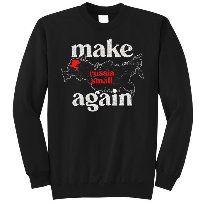 Make Russia Small Again Make Russia Small Again Sweatshirt