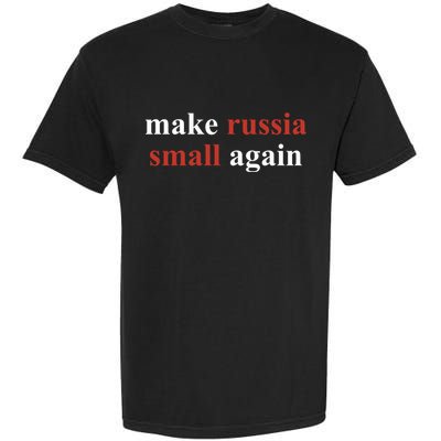 Make Russia Small Again Volodymyr Zelensky Garment-Dyed Heavyweight T-Shirt