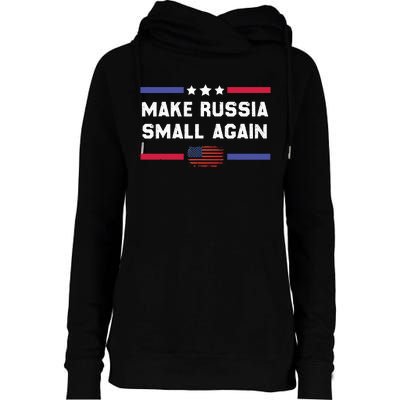 Make Russia Small Again Legend Saying Funny Sign Womens Funnel Neck Pullover Hood