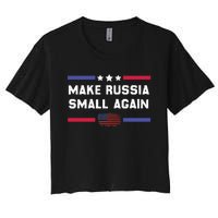 Make Russia Small Again Legend Saying Funny Sign Women's Crop Top Tee