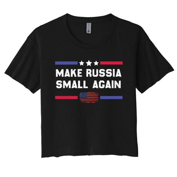 Make Russia Small Again Legend Saying Funny Sign Women's Crop Top Tee