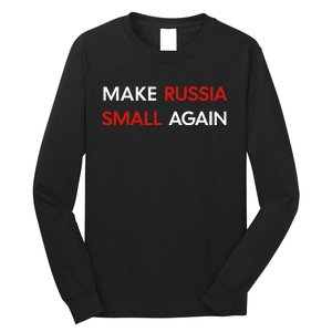 Make Russia Small Again Funny Make Russia Small Again Long Sleeve Shirt