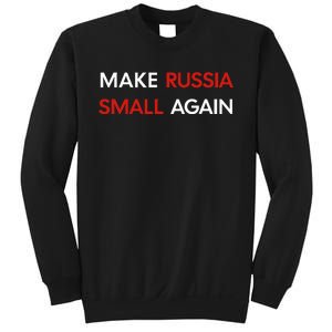 Make Russia Small Again Funny Make Russia Small Again Sweatshirt