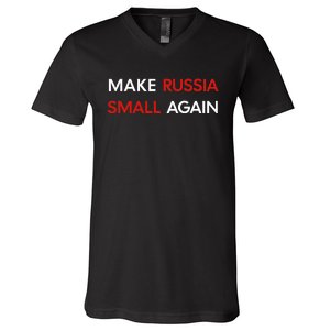 Make Russia Small Again Funny Make Russia Small Again V-Neck T-Shirt