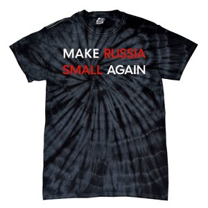 Make Russia Small Again Funny Make Russia Small Again Tie-Dye T-Shirt