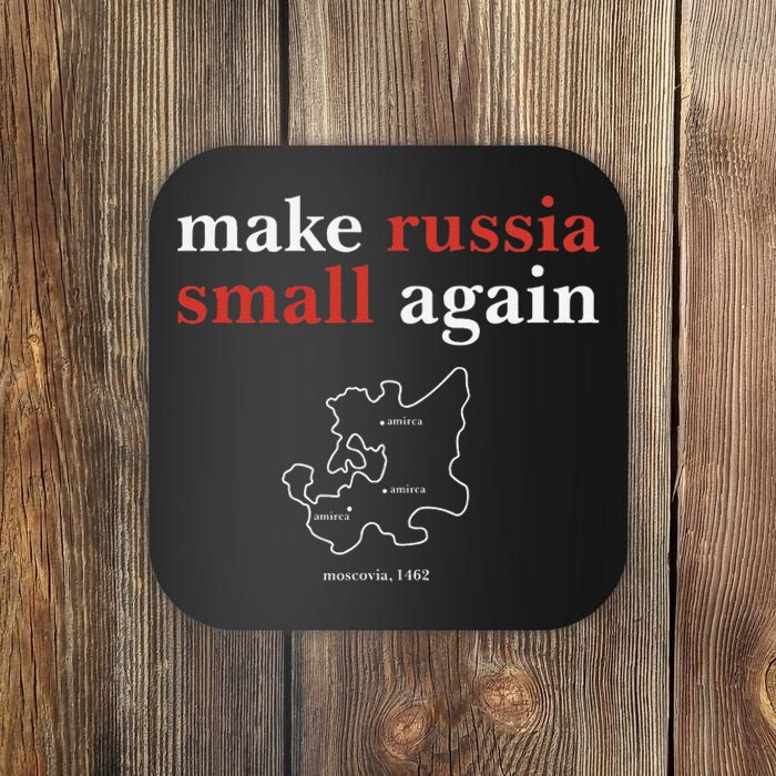 Make Russia Small Again  Funny Make Russia Small Again Coaster