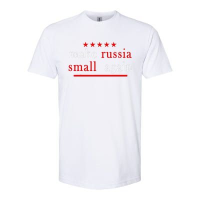 Make Russia Small Again Support Ukraine Anti Putin Ukraine Softstyle CVC T-Shirt