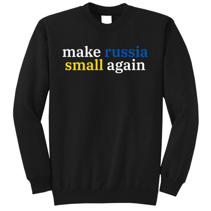 Make Russia Small Again Tall Sweatshirt