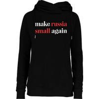 Make Russia Small Again Womens Funnel Neck Pullover Hood