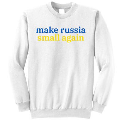 Make Russia Small Again Sweatshirt