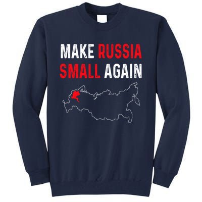 Make Russia Small Again Tall Sweatshirt