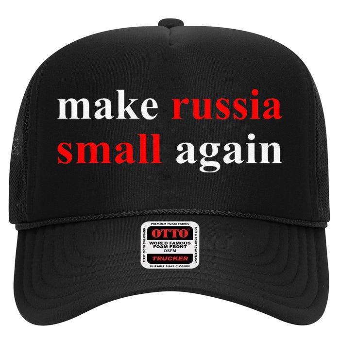 Make Russia Small Again  Funny Make Russia Small Again High Crown Mesh Back Trucker Hat