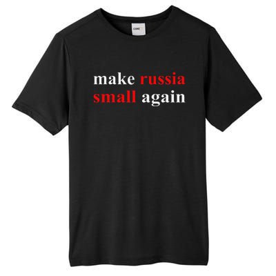 Make Russia Small Again  Funny Make Russia Small Again Tall Fusion ChromaSoft Performance T-Shirt