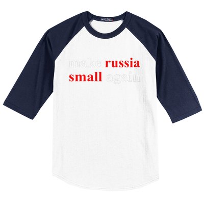 Make Russia Small Again  Funny Make Russia Small Again Baseball Sleeve Shirt