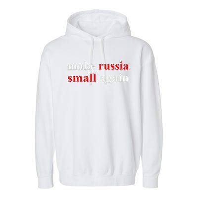 Make Russia Small Again  Funny Make Russia Small Again Garment-Dyed Fleece Hoodie