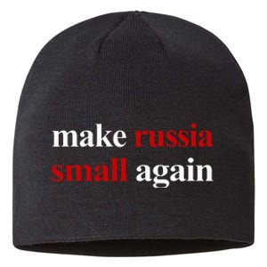 Make Russia Small Again Make Russia Small Again Sustainable Beanie