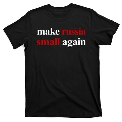 Make Russia Small Again Make Russia Small Again T-Shirt