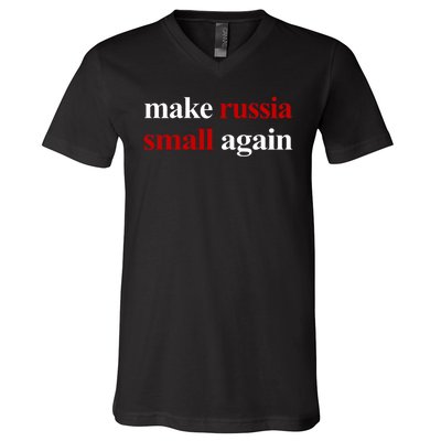 Make Russia Small Again Make Russia Small Again V-Neck T-Shirt