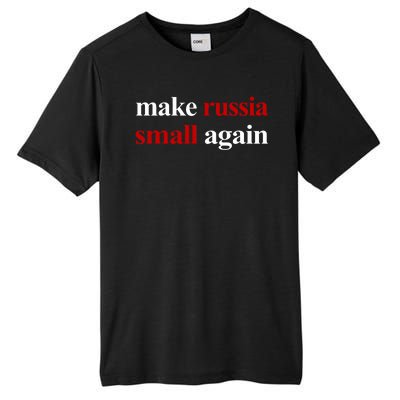 Make Russia Small Again Make Russia Small Again Tall Fusion ChromaSoft Performance T-Shirt