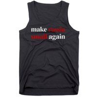 Make Russia Small Again Make Russia Small Again Tank Top