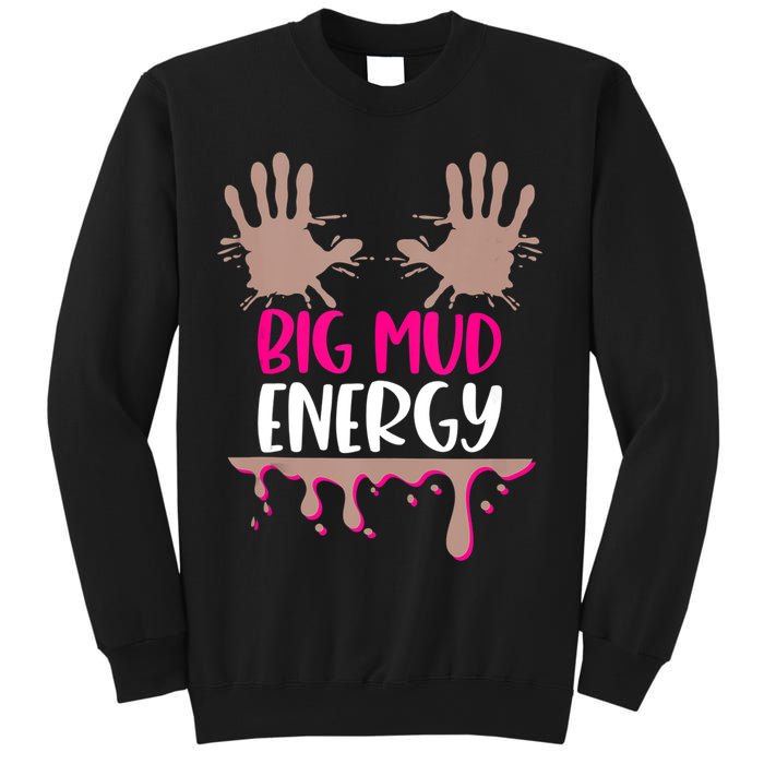 Mud Run Team Women Big Mud Energy Mud Race Muddy Handprints Sweatshirt