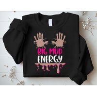 Mud Run Team Women Big Mud Energy Mud Race Muddy Handprints Sweatshirt