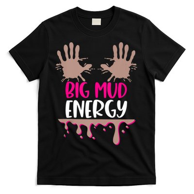 Mud Run Team Women Big Mud Energy Mud Race Muddy Handprints T-Shirt
