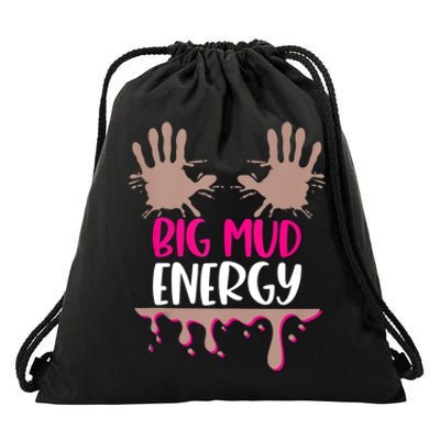 Mud Run Team Women Big Mud Energy Mud Race Muddy Handprints Drawstring Bag