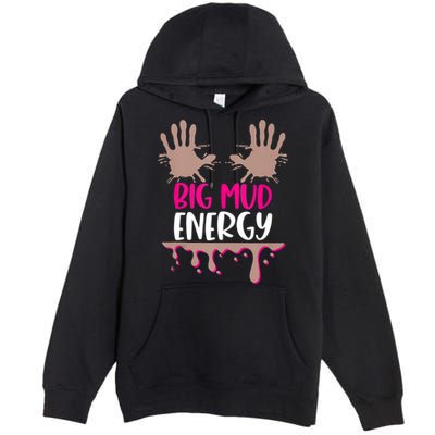 Mud Run Team Women Big Mud Energy Mud Race Muddy Handprints Premium Pullover Hoodie