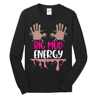 Mud Run Team Women Big Mud Energy Mud Race Muddy Handprints Tall Long Sleeve T-Shirt