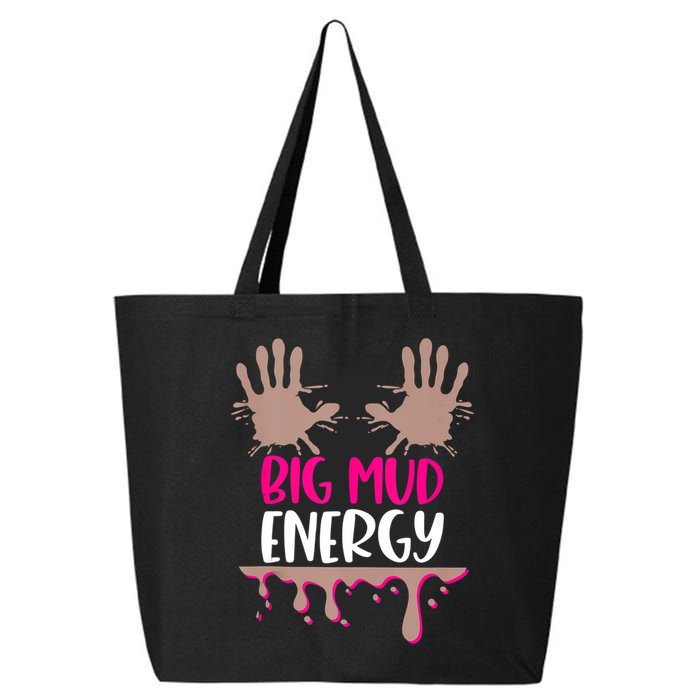 Mud Run Team Women Big Mud Energy Mud Race Muddy Handprints 25L Jumbo Tote