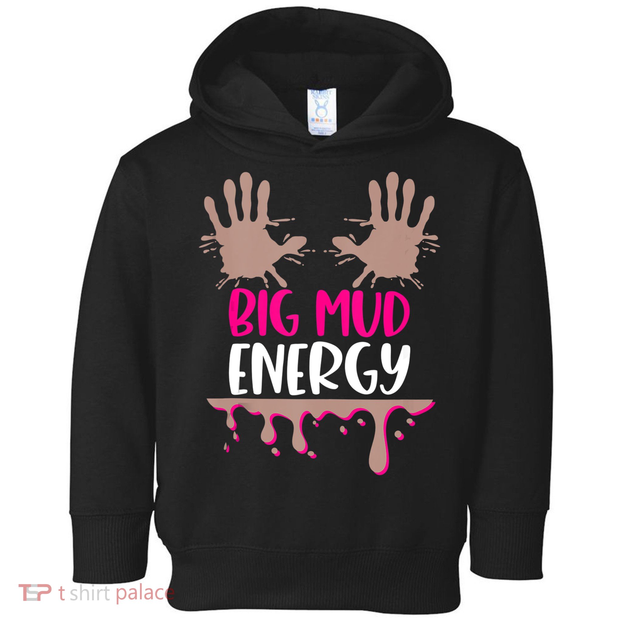 Mud Run Team Women Big Mud Energy Mud Race Muddy Handprints Toddler Hoodie