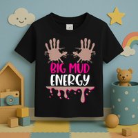 Mud Run Team Women Big Mud Energy Mud Race Muddy Handprints Toddler T-Shirt