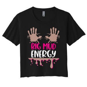 Mud Run Team Women Big Mud Energy Mud Race Muddy Handprints Women's Crop Top Tee