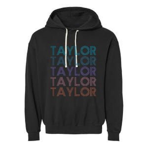 Modern Repeated Text Taylor First Name Gift Taylor lover Garment-Dyed Fleece Hoodie