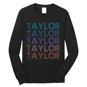 Modern Repeated Text Taylor First Name Gift Taylor lover Long Sleeve Shirt