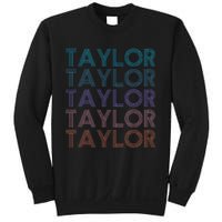 Modern Repeated Text Taylor First Name Gift Taylor lover Sweatshirt