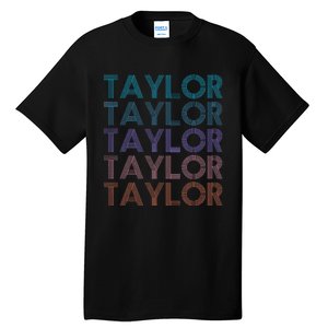 Modern Repeated Text Taylor First Name Gift Taylor lover Tall T-Shirt