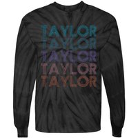 Modern Repeated Text Taylor First Name Gift Taylor lover Tie-Dye Long Sleeve Shirt