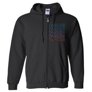 Modern Repeated Text Taylor First Name Gift Taylor lover Full Zip Hoodie