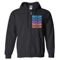 modern repeated text design first name t.aylor Full Zip Hoodie