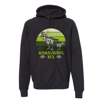 Mamasaurus Rex T Rex Dinosaur Cute MotherS Day Gifts Premium Hoodie