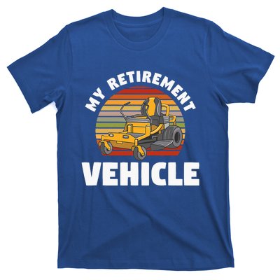 My Retirement Vehicle Retired Lawn Mower Grass Mow Mowing T-Shirt